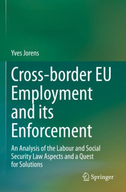 Book cover of: Cross-border EU Employment and its Enforcement. By: Yves Jorens