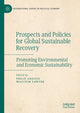 Book cover of: Prospects and Policies for Global Sustainable Recovery. By: Philip Arestis