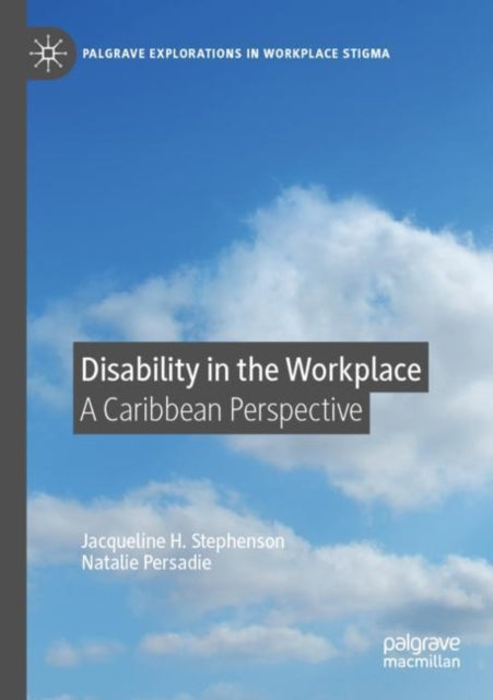 Book cover of: Disability in the Workplace. By: Jacqueline H. Stephenson