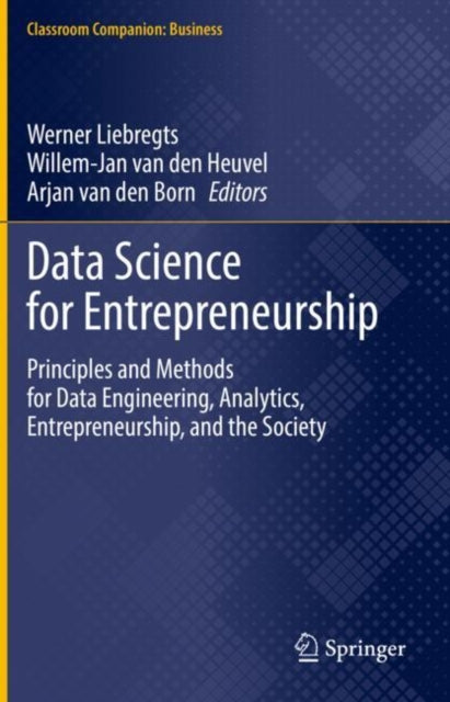 Book cover of: Data Science for Entrepreneurship. By: Werner Liebregts