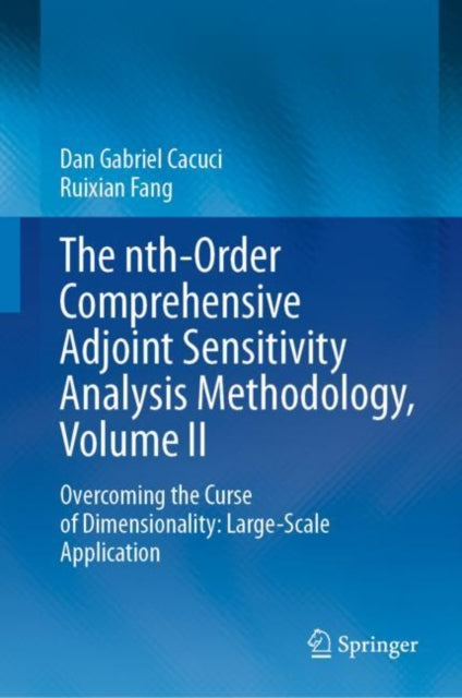 Book cover of: nth-Order Comprehensive Adjoint Sensitivity Analysis Methodology, Volume II. By: Dan Gabriel Cacuci
