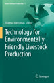 Book cover of: Technology for Environmentally Friendly Livestock Production. By: Thomas Bartzanas