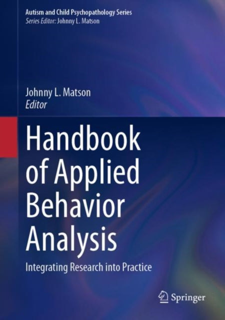 Book cover of: Handbook of Applied Behavior Analysis. By: Johnny L. Matson