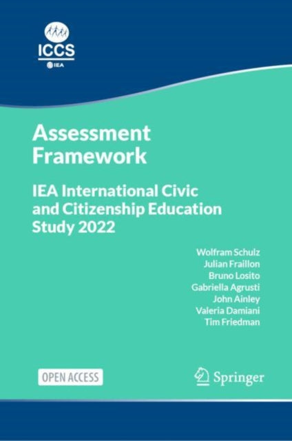 Book cover of: IEA International Civic and Citizenship Education Study 2022 Assessment Framework. By: Wolfram Schulz