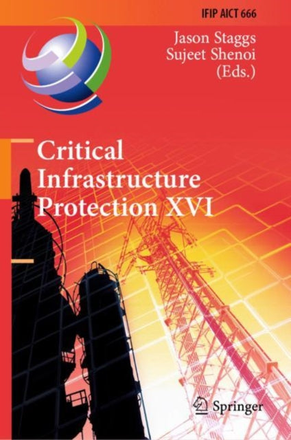 Book cover of: Critical Infrastructure Protection XVI. By: Jason Staggs