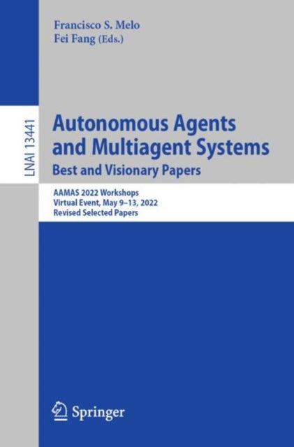 Book cover of: Autonomous Agents and Multiagent Systems. Best and Visionary Papers. By: Francisco S. Melo