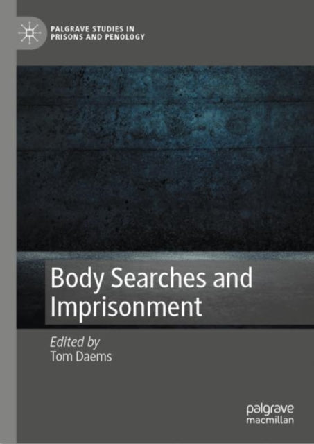 Book cover of: Body Searches and Imprisonment. By: Tom Daems