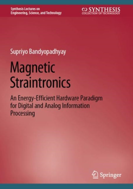 Book cover of: Magnetic Straintronics. By: Supriyo Bandyopadhyay