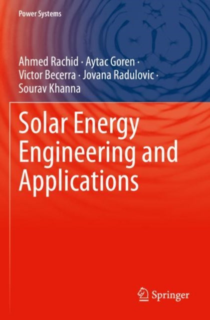 Book cover of: Solar Energy Engineering and Applications. By: Ahmed Rachid