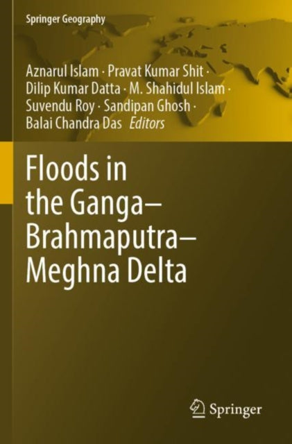 Book cover of: Floods in the Ganga–Brahmaputra–Meghna Delta. By: Aznarul Islam
