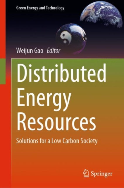Book cover of: Distributed Energy Resources. By: Weijun Gao