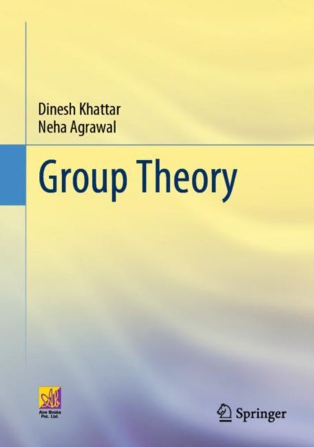 Book cover of: Group Theory. By: Dinesh Khattar