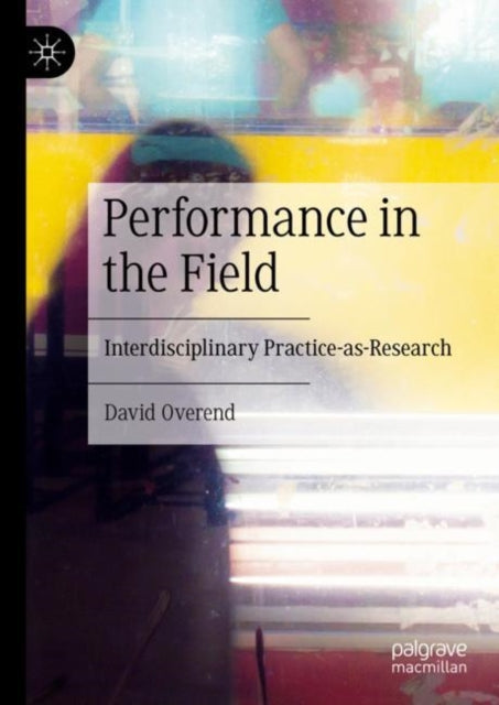 Book cover of: Performance in the Field. By: David Overend