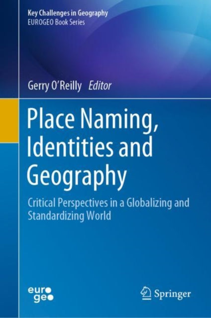 Book cover of: Place Naming, Identities and Geography. By: Gerry O'Reilly
