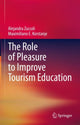 Book cover of: Role of Pleasure to Improve Tourism Education. By: Maximiliano E. Korstanje