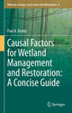 Book cover of: Causal Factors for Wetland Management and Restoration: A Concise Guide. By: Paul Keddy