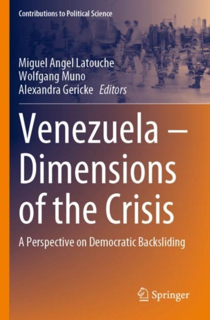 Book cover of: Venezuela – Dimensions of the Crisis. By: Miguel Angel Latouche