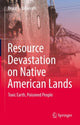 Book cover of: Resource Devastation on Native American Lands. By: Bruce E. Johansen