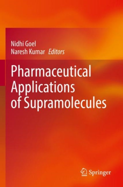 Book cover of: Pharmaceutical Applications of Supramolecules. By: Nidhi Goel
