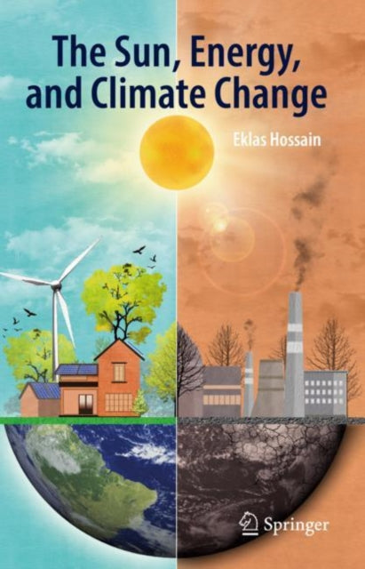 Book cover of: Sun, Energy, and Climate Change. By: Eklas Hossain