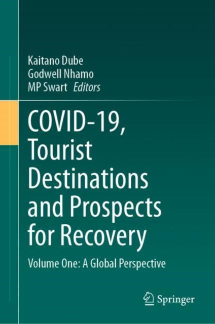 Book cover of: COVID-19, Tourist Destinations and Prospects for Recovery. By: Kaitano Dube