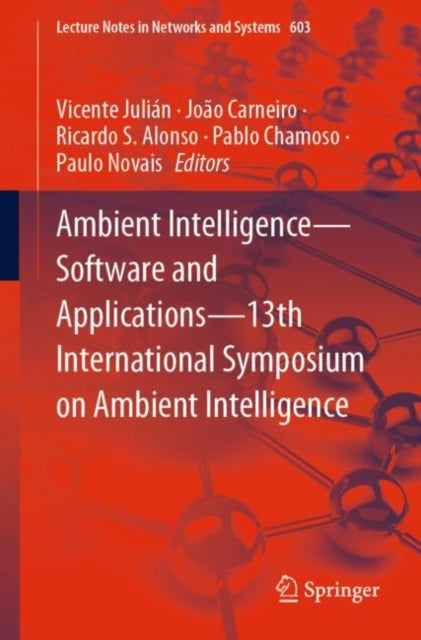 Book cover of: Ambient Intelligence—Software and Applications—13th International Symposium on Ambient Intelligence. By: Vicente Julián