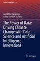 Book cover of: Power of Data: Driving Climate Change with Data Science and Artificial Intelligence Innovations