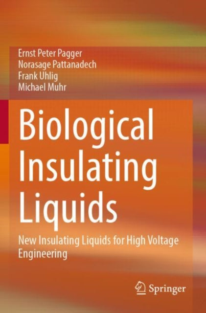 Book cover of: Biological Insulating Liquids. By: Ernst Peter Pagger