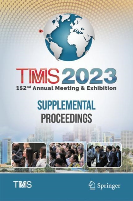 Book cover of: TMS 2023 152nd Annual Meeting & Exhibition Supplemental Proceedings. By: Metals & Materials Society The Minerals