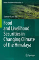 Book cover of: Food and Livelihood Securities in Changing Climate of the Himalaya. By: Suresh Chand Rai