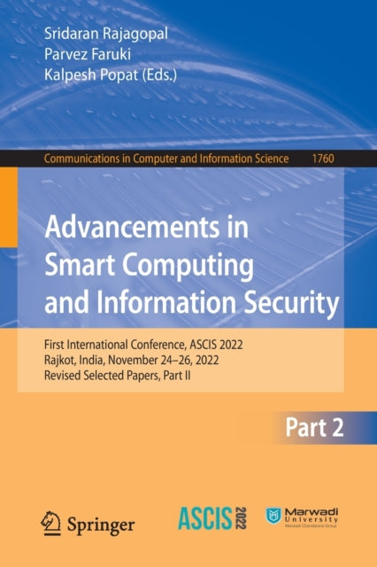 Book cover of: Advancements in Smart Computing and Information Security. By: Marwadi University