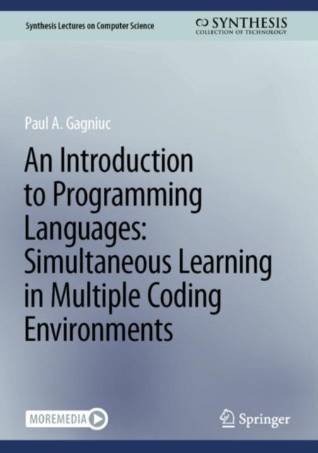 Book cover of: Introduction to Programming Languages: Simultaneous Learning in Multiple Coding Environments. By: Paul Gagniuc