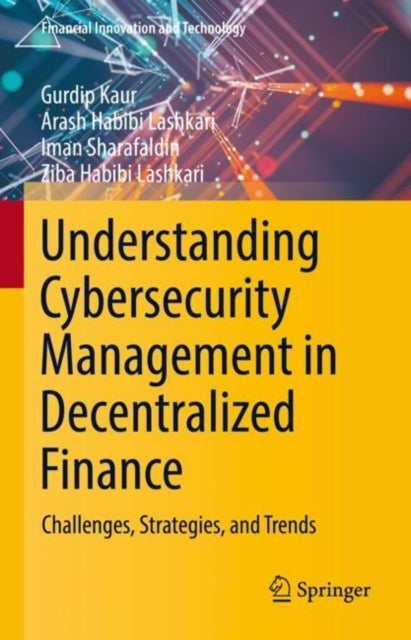Book cover of: Understanding Cybersecurity Management in Decentralized Finance. By: Gurdip Kaur
