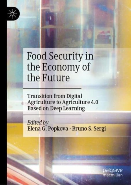 Book cover of: Food Security in the Economy of the Future. By: Elena G. Popkova