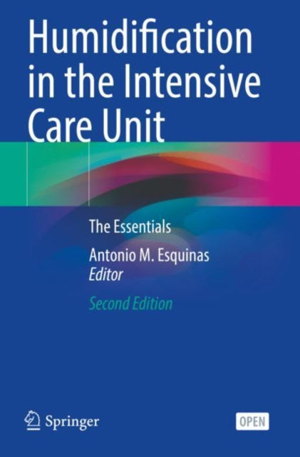 Book cover of: Humidification in the Intensive Care Unit. By: Antonio M. Esquinas