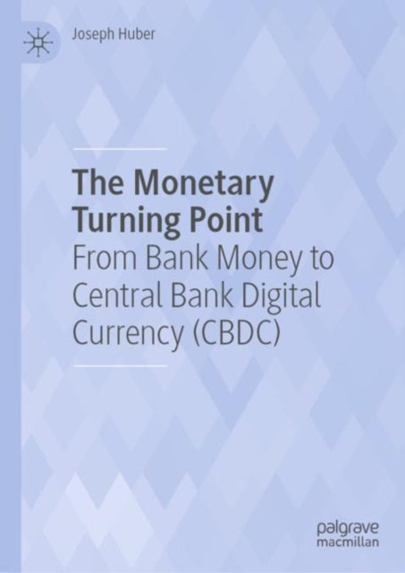 Book cover of: Monetary Turning Point. By: Joseph Huber