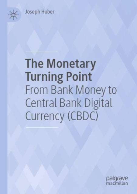 Book cover of: Monetary Turning Point. By: Joseph Huber
