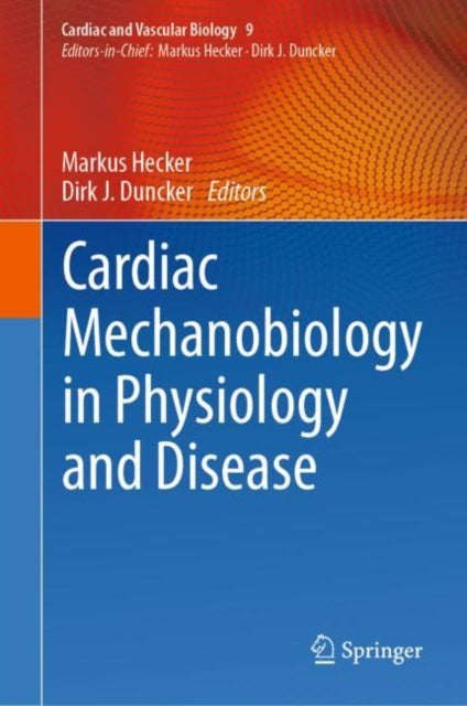 Book cover of: Cardiac Mechanobiology in Physiology and Disease. By: Markus Hecker
