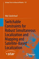 Book cover of: Switchable Constraints for Robust Simultaneous Localization and Mapping and Satellite-Based Localization. By: Niko Sünderhauf