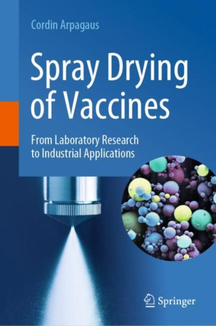 Book cover of: Spray Drying of Vaccines. By: Cordin Arpagaus