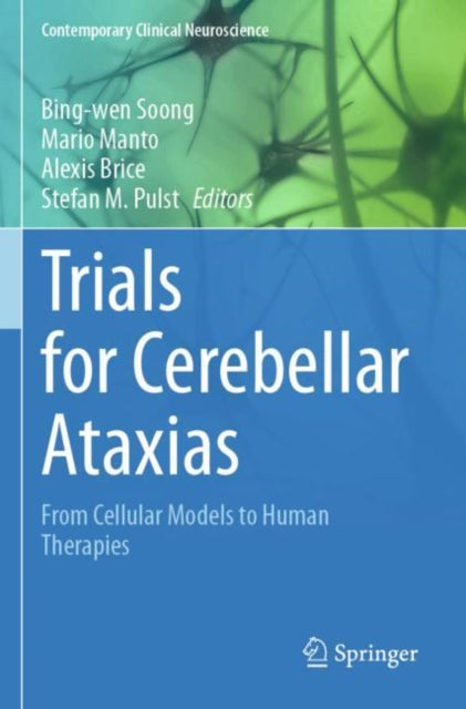 Book cover of: Trials for Cerebellar Ataxias. By: Bing-wen Soong