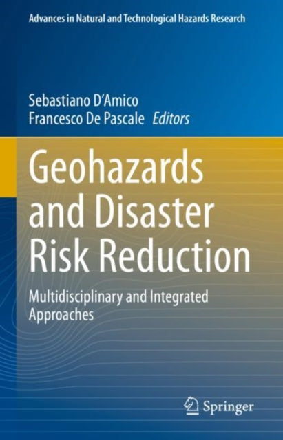 Book cover of: Geohazards and Disaster Risk Reduction. By: Sebastiano D'Amico