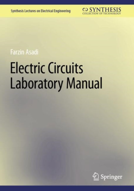 Book cover of: Electric Circuits Laboratory Manual. By: Farzin Asadi