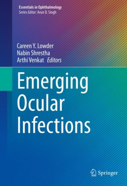 Book cover of: Emerging Ocular Infections. By: Careen Lowder