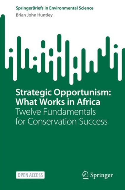 Book cover of: Strategic Opportunism: What Works in Africa. By: Brian John Huntley
