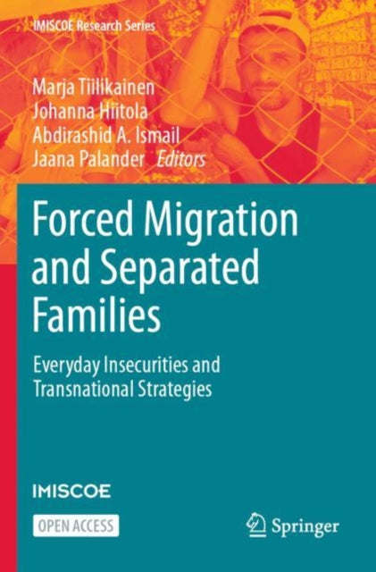 Book cover of: Forced Migration and Separated Families. By: Marja Tiilikainen