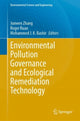 Book cover of: Environmental Pollution Governance and Ecological Remediation Technology. By: Junwen Zhang