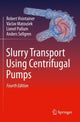 Book cover of: Slurry Transport Using Centrifugal Pumps