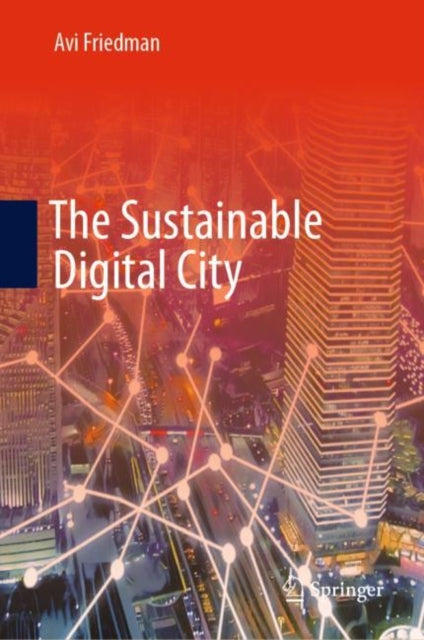 Book cover of: Sustainable Digital City. By: Avi Friedman