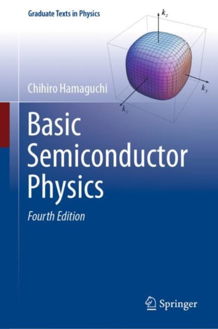 Book cover of: Basic Semiconductor Physics. By: Chihiro Hamaguchi